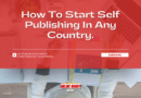 How To Start Self Publishing In Any Country.