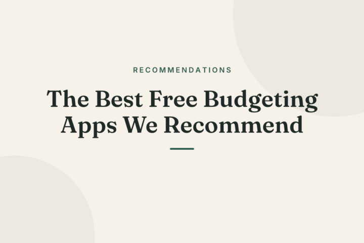 The Best Free Budgeting Apps We Recommend